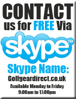 Contact us Now! Skype Name: Golfgeardirect.co.uk