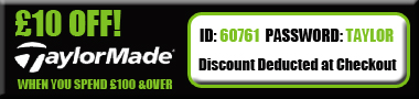 �10 Off Taylormade when you spend �100 & Over