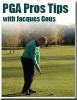 PGA Pro Tips with Jacques Gous