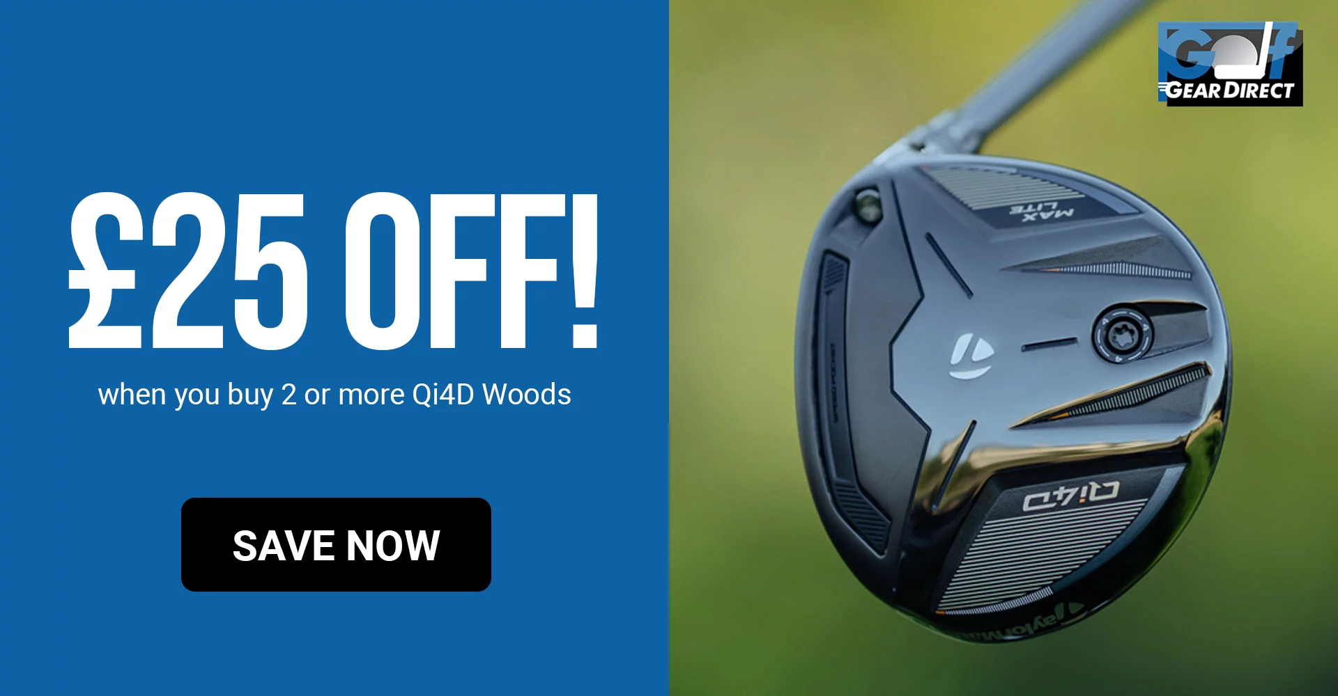 £25.00 Off TaylorMade Qi4D Woods