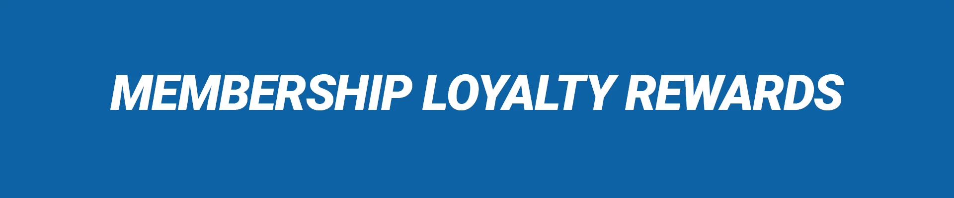 Loyalty Membership Scheme