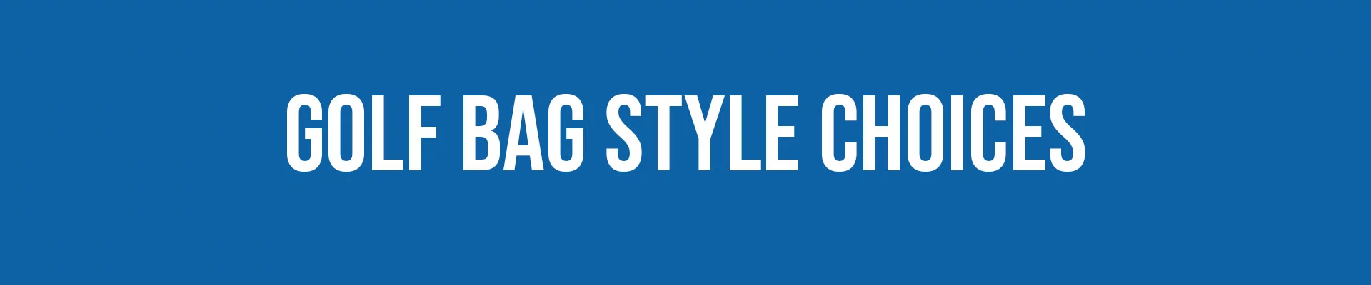 Golf Set Bag Options Header
