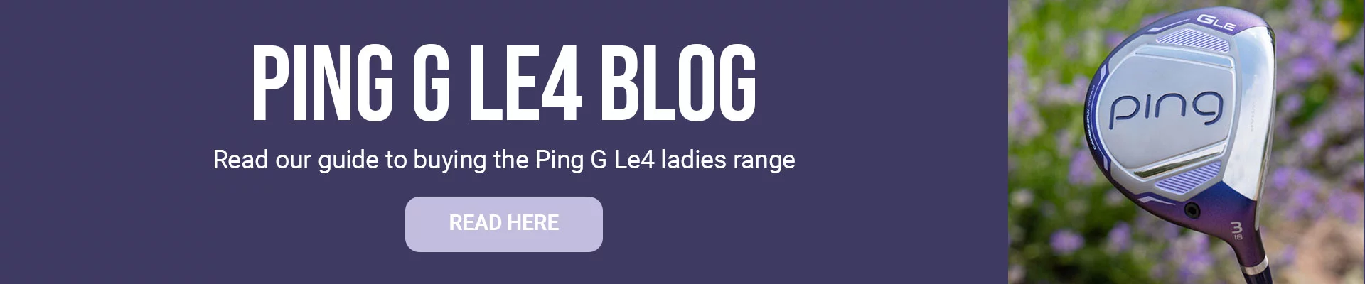 Ping G Le4 Blog