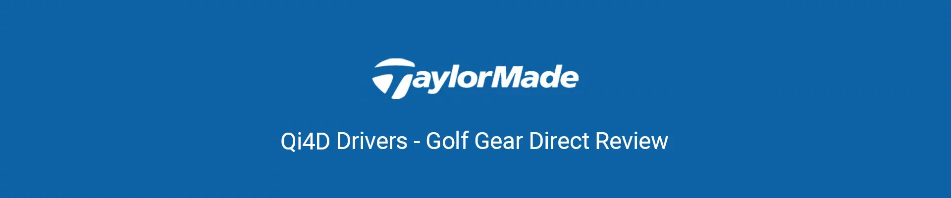 TaylorMade Qi4D Drivers Header