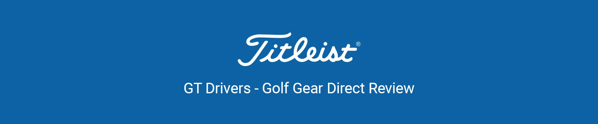 Titleist GT Drivers Header