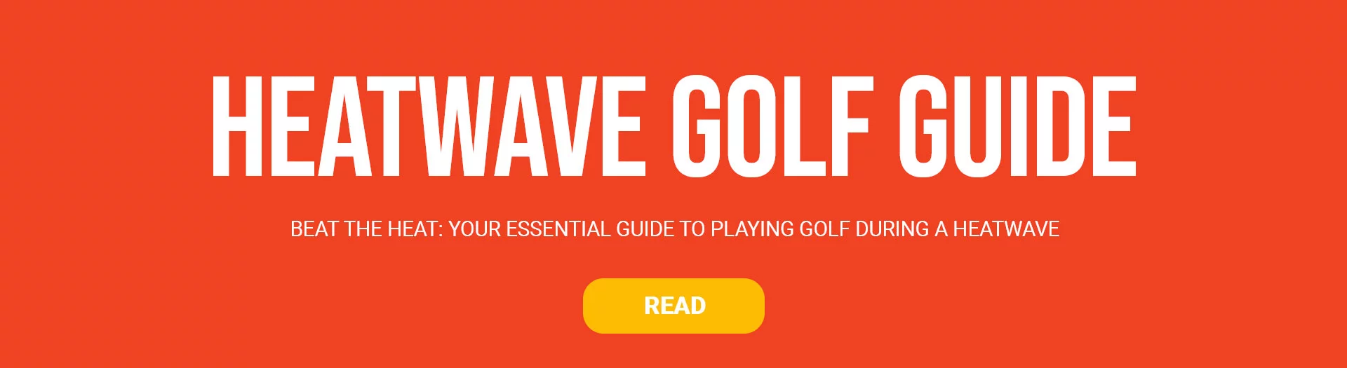 Heatwave Golf Guide Banner