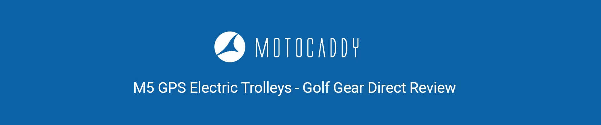 Motocaddy M5 GPS Review Banner